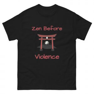 zen before violence - martial arts tshirt